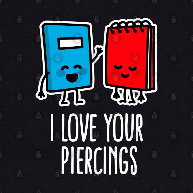 I love your piercings, funny tattoo artist piercing studio  body art by LaundryFactory